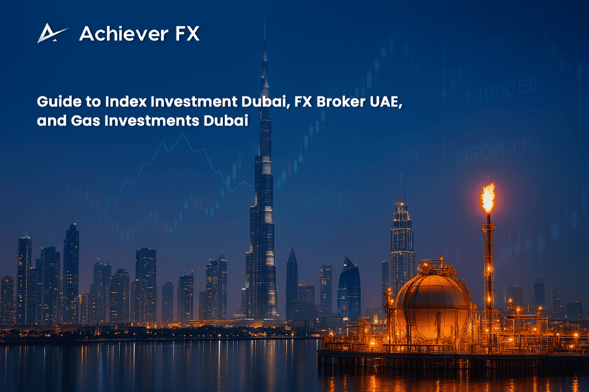 Guide to Index Investment Dubai, FX Broker UAE, and Gas Investments Dubai